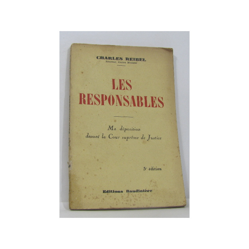 Les responsables - ma déposition devant la cour suprême de justice