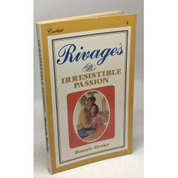 Rivages irrésistible passion