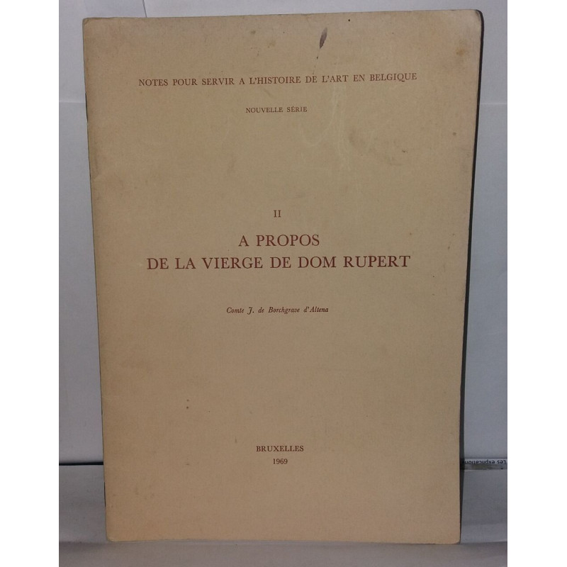 A propos de la vierge de Dom Rupert. Comte J. de Bochgrave d'Altena
