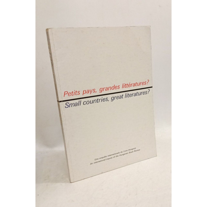 Petits pays grandes littératures? Small countries great literatures