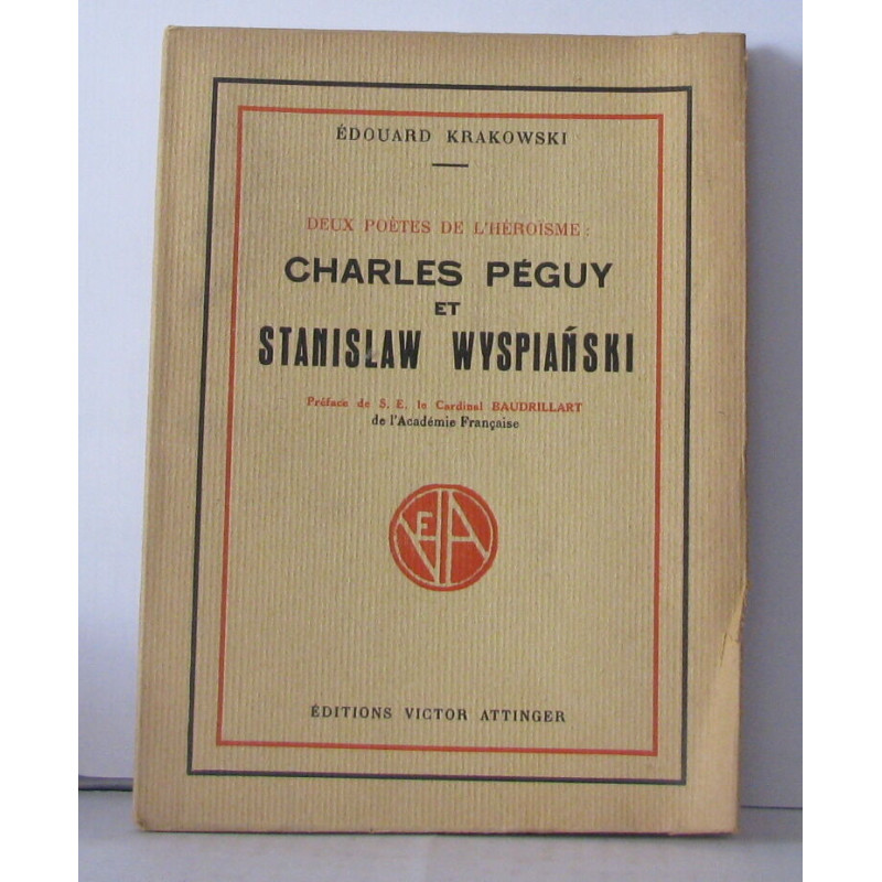 Deux poètes de l'héroïsme : Charles Péguy et Stanislaw Wyspianski