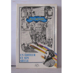 Un editeur et son siecle : pierre-jules hetzel 1814-1886 :...