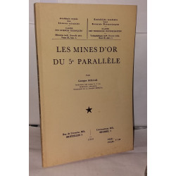 Les mines d'or du 5e parallèle