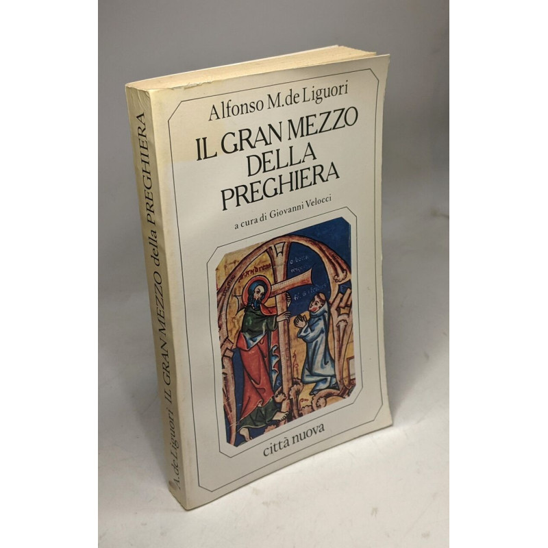 Il gran mezzo della preghiera
