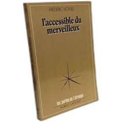 L'emprise de l'étrange + L'énigme que nous sommes + L'accessible...