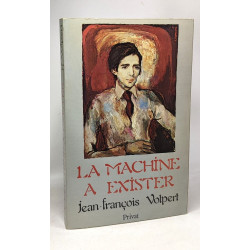 La Machine à exister