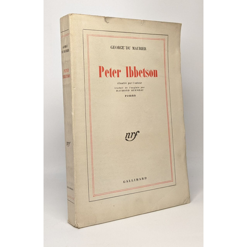 Peter Ibbetson - illustré par l'auteur traduit par Raymond Queneau