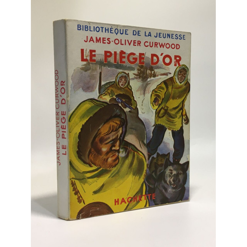 Le piège d'or --- bibliothèque de la jeunesse - traduit par Paul...