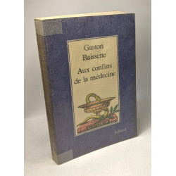 Aux confins de la médecine