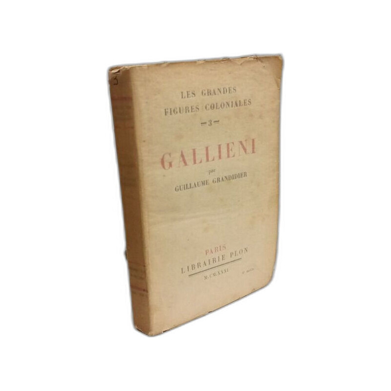 Les grandes figures coloniales - Gallieni