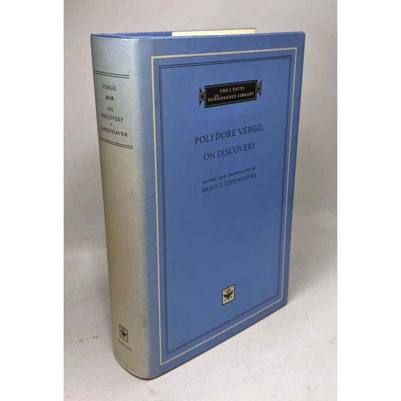 Polydore Vergil on Discovery (I TATTI RENAISSANCE LIBRARY)