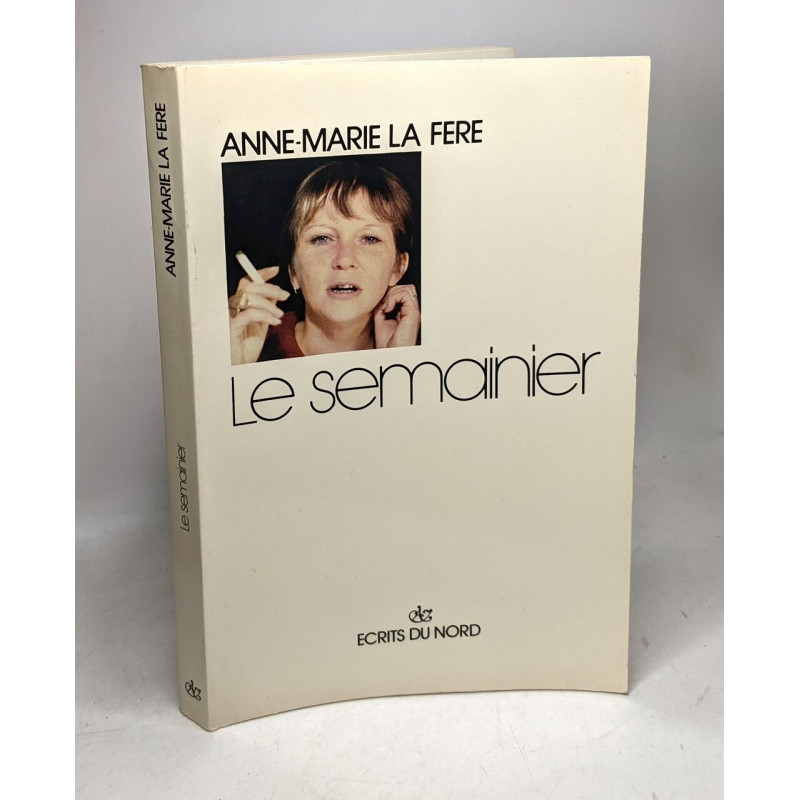 Le semainier / écrits du Nord --- avec hommage de l'auteur