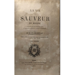 La vie du sauveur du monde - TOME PREMIER
