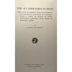 The -ra verb form in Spain / university of California publications...