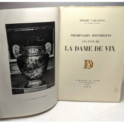 Promenades historiques aux pays de la dame de Vix --- 5e éd
