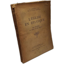 L'Église en Belgique - des origines au début du XXe siècle