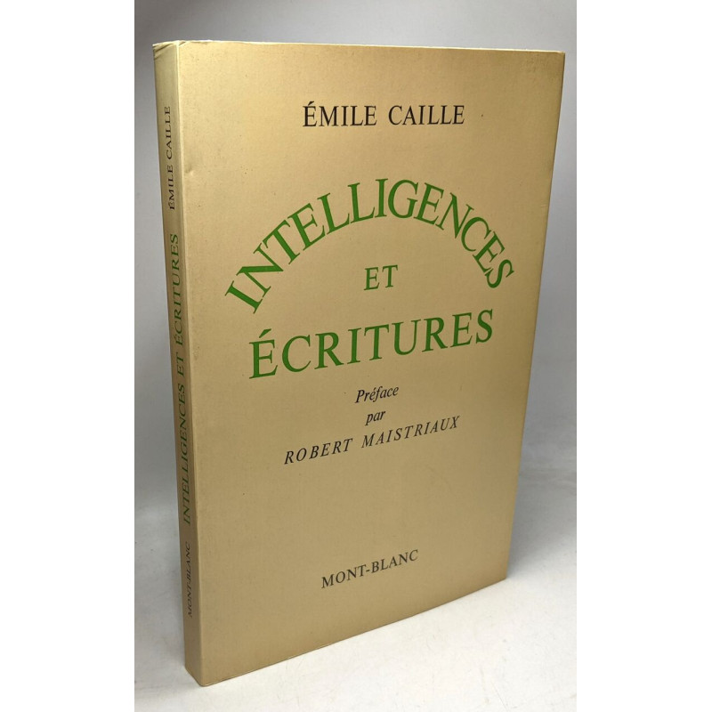 Intelligences et écritures Préface par Robert Maistriaux