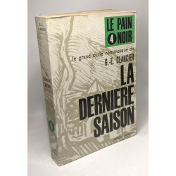 Le pain noir tome 4: la dernière saison --- le grand cycle...