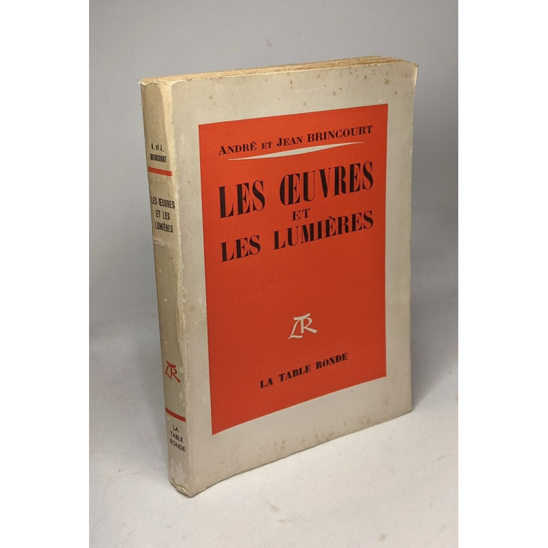 Les oeuvres et les lumières. A la recherche de l'esthétique à...