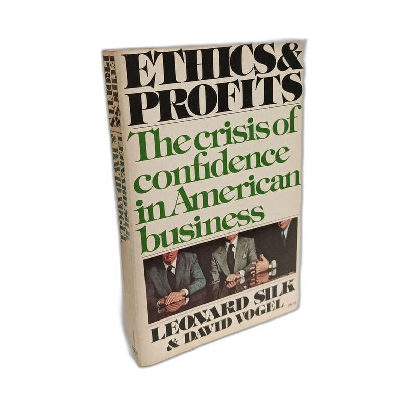 Ethics et Profits: The Crisis of Confidence in American Business