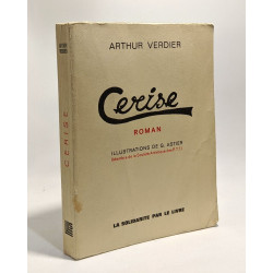 Cerise - histoire d'un homme et d'une terre --- illustrations de...