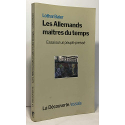 Les allemands maitres du temps. essai sur un peuple presse