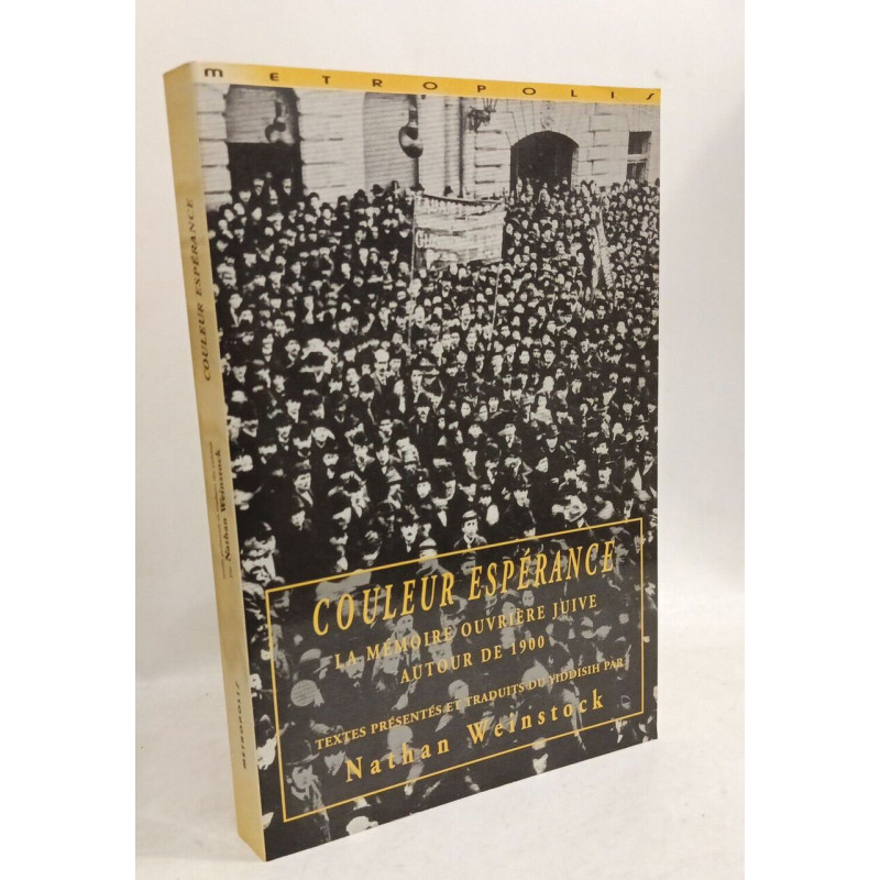 Couleur espérance - la mémoire ouvrière juive autour de 1900