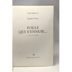 Folle qui s'ennuie... - préface de Jean Muno --- Passé Présent