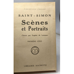 Saint-Simon. Scènes et Portraits choisis par Eugène de Lanneau....
