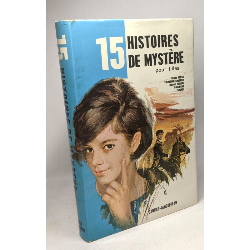 15 histoires de mystère pour filles - Collection dirigée par...