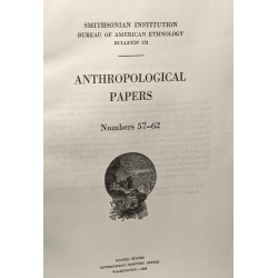 Anthropological Papers Numbers 57-62 (Smithsonian Institution....
