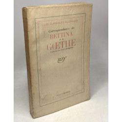 Les classiques allemands - Correspondance de Bettina et de Goethe