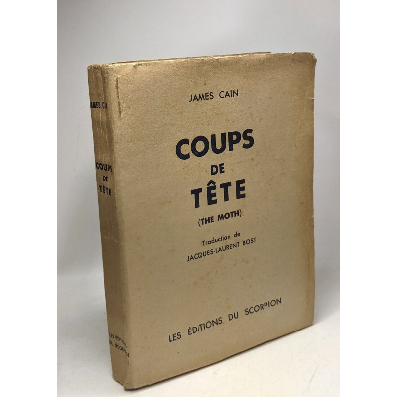 Coups de tête (The moth) - traduction de Jacques-Laurent Bost