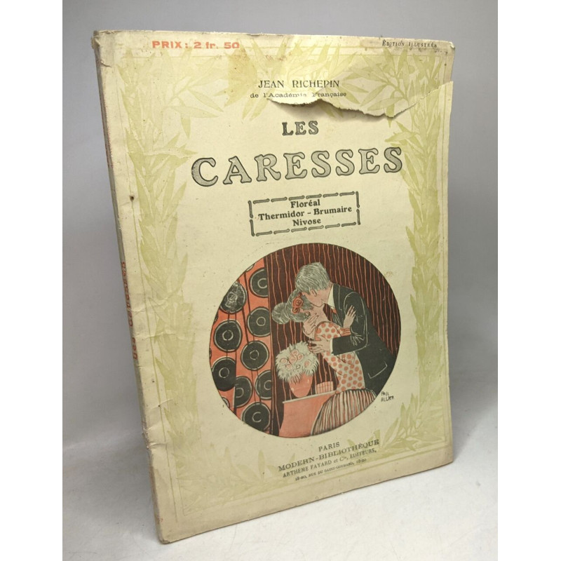 Les caresses - Floréal - Thermidor - Brumaire - Nivose -...