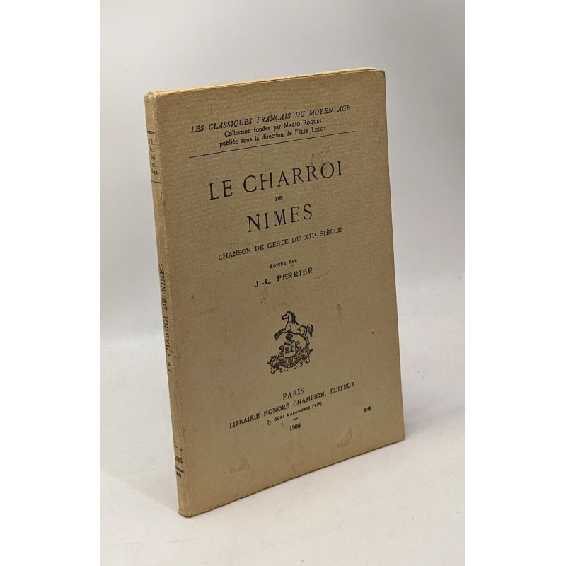 Le charroi de Nimes - chanson de geste du XIIe siècle - les...
