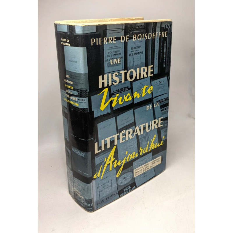 Une histoire vivante de la littérature d'aujourd'hui 1939-1959