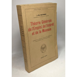 Théorie générale de l'emploi de l'intérêt et de la monnaie traduit...