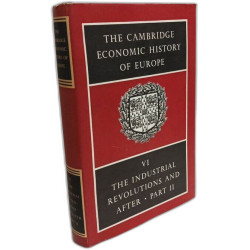 The cambridge economic history of Europe - VI - the industrial...