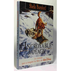 L'incroyable voyage - le roman qui a inspiré le filme de Walt Disney