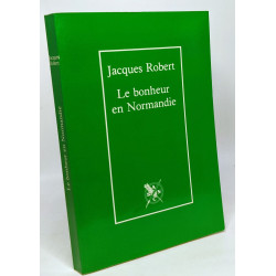 Le bonheur en Normandie - Si ma mémoire est bonne --- avec hommage...
