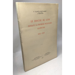 Le diocèse de Gand pendant la première occupation allemande 1914-1918