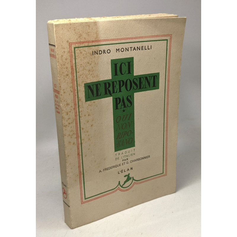 Ici ne reposent pas - Qui non riposano - Traduit de l'italien par...