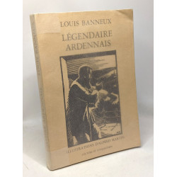 Légendaire ardennais - illustrations d'Alfred Martin