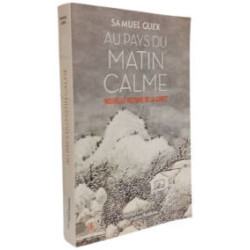 Au pays du matin calme: Nouvelle histoire de la Corée