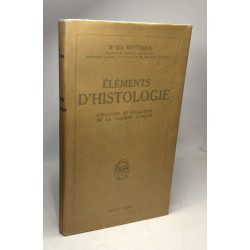 Éléments d'histologie structure et évolution de la matière vivante