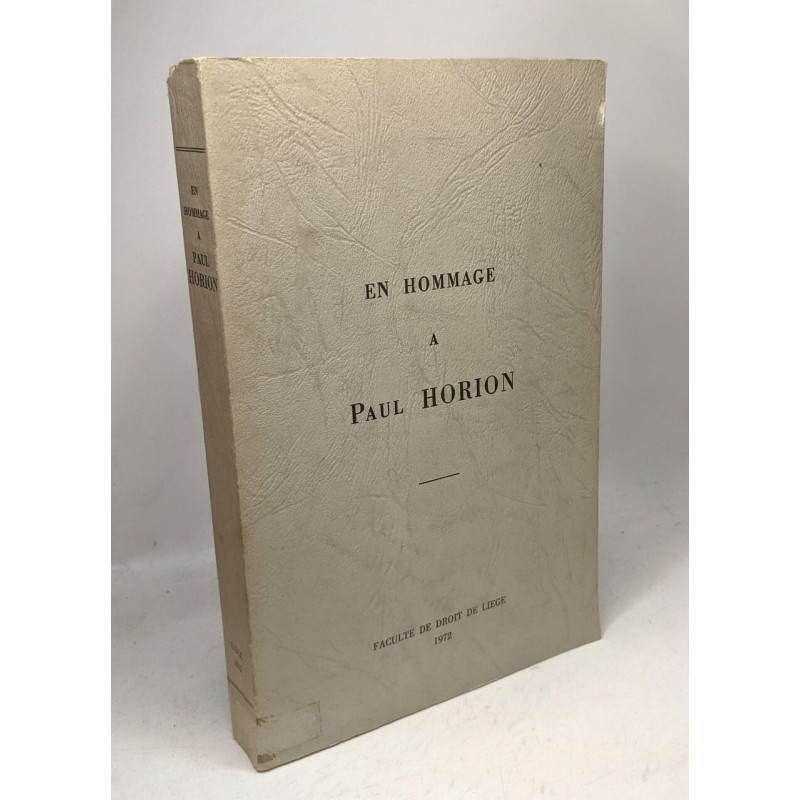 1972 en hommage à Paul Horion - faculté de Droit de Liège