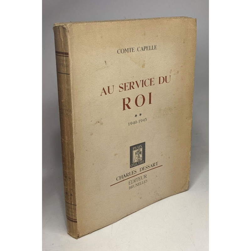 Au service du Roi - TOME DEUX 1940-1945