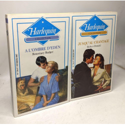 A l'ombre d'Eden + Jusqu'au chantage --- 2 volumes Harlequin...