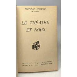 Le théâtre et nous - essais critiques