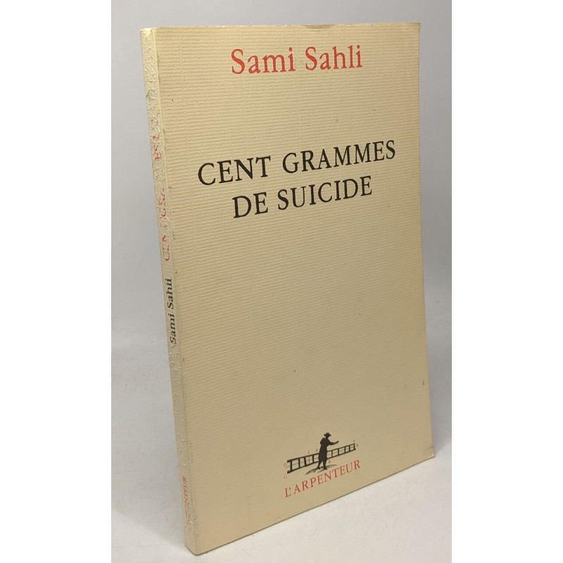 Cent grammes de suicide